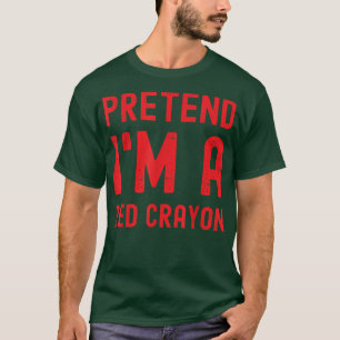 Tun wir so, als wäre ich ein roter Buntstift Lusti T-Shirt