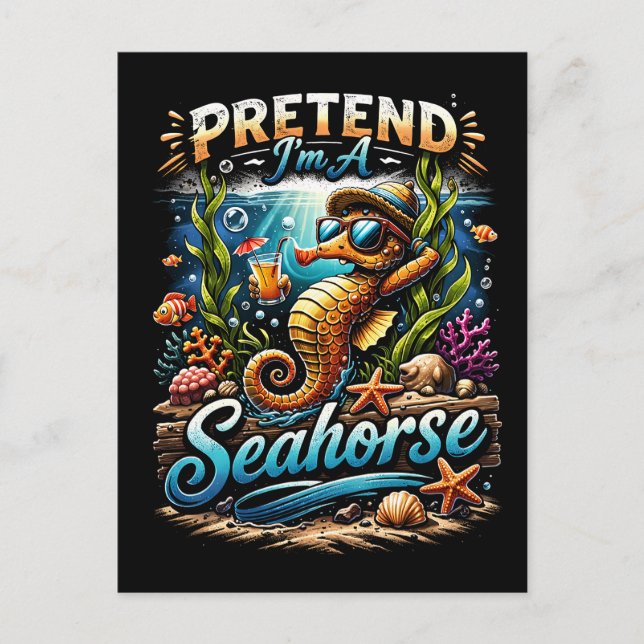 Tun wir so, als wäre ich ein Seepferdchen Postkarte (Vorderseite)