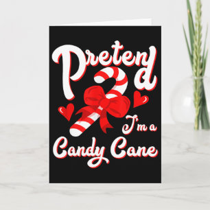Tun wir so, als wäre ich eine Candy Candy Cane Cre Karte