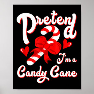 Tun wir so, als wäre ich eine Candy Candy Cane Cre Poster