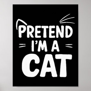 Tun wir so, als wäre ich eine schwarze Katze, lust Poster