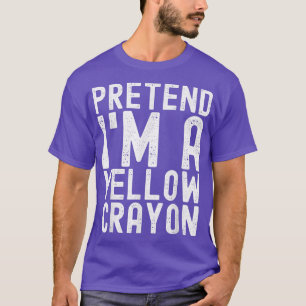 Tun wir so, als wäre ich gelber Buntstift Lustiger T-Shirt