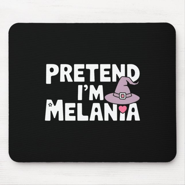 Tun wir so, als wäre ich Melania Einfaches Hallowe Mousepad (Vorne)