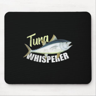 Tuna-Flüsterer Lustige Tees für Tuna-Angler  Mousepad