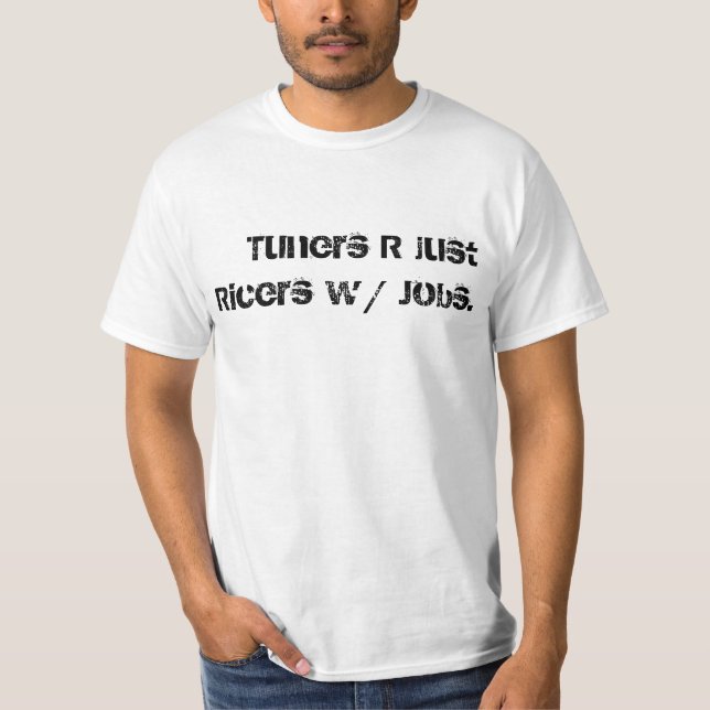 Tuners sind gerade ricers mit Jobs T-Shirt (Vorderseite)