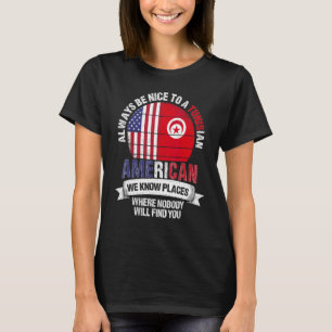 Tunesisch Amerikaner Wir kennen Orte, an denen die T-Shirt