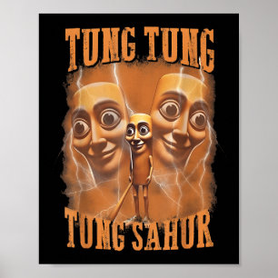 Tung Tung Tung Sahur Funny Meme Brainrot Spaß Gene Poster