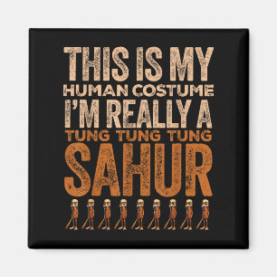 Tung Tung Tung Sahur Menschliches Kostüm Funny Hal Magnet
