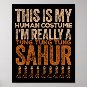Tung Tung Tung Sahur Menschliches Kostüm Funny Hal Poster