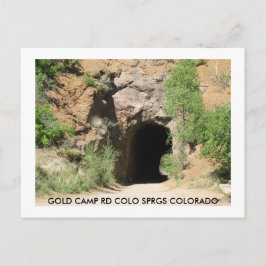TUNNEL AUF Gold Camp RD Postcard Postkarte