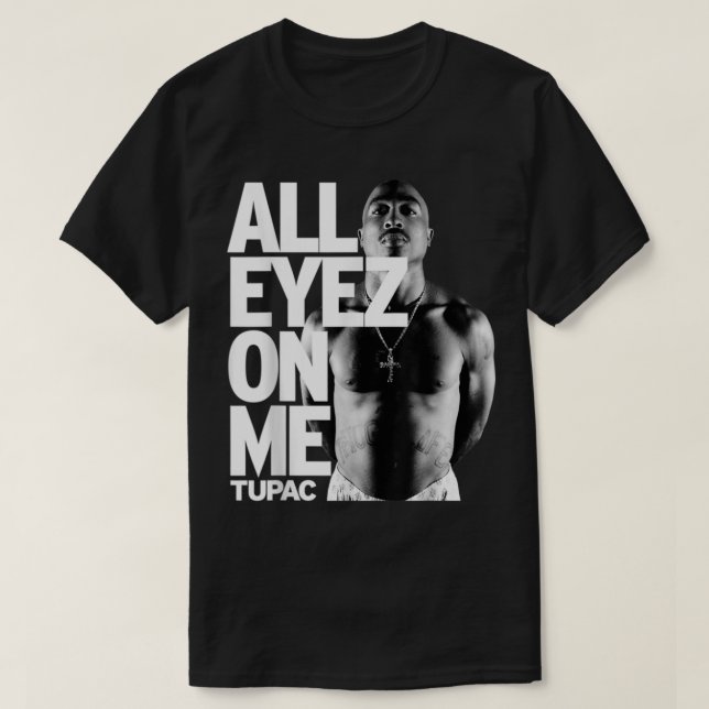 Tup4cc Alle Eyez auf meinem klassischen T - Shirt (Design vorne)