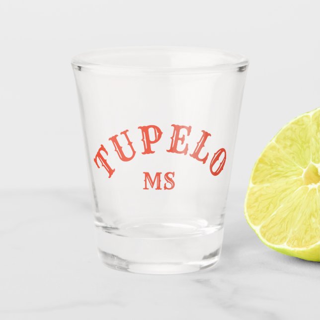 Tupelo, Mississippi Schnapsglas (Vorderseite)