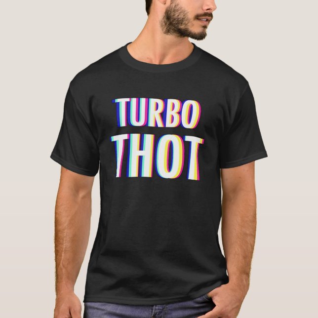 Turbo Thot T-Shirt (Vorderseite)