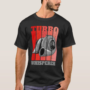 Turbo Whisperer Auto Tuning Drifting Motorsport Me T-Shirt