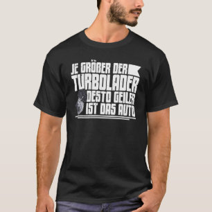 Turbolader Motorsport Tuner Tuning Auto Racing 6 T-Shirt