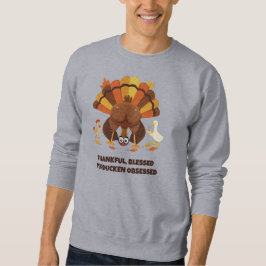 TURDUCKEN OBSESSED Funny Thanksgiving Sweatshirt