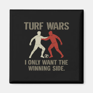 Turf Wars Ich Will Nur Die Gewinnerseite Fußballfa Magnet