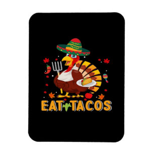 Türkei Eat Tacos Funny Mexikanischer Erntedank Magnet