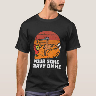 Türkei Gießen einige Gravy Me Funny Erntedank M T-Shirt