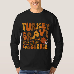 Türkei Gravy Beans and Rolls Casserole Funny Danke T-Shirt