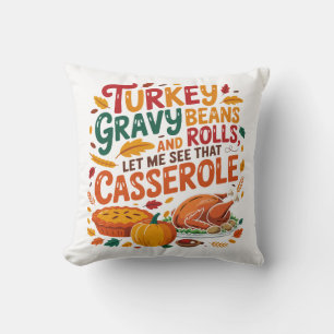 Türkei Gravy Boans and Rolls Casserole Funny Kissen