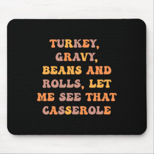 Türkei Gravy Bohnen und Rollen Ließ mir sehen, das Mousepad