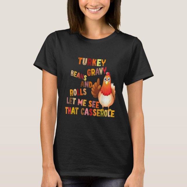 Türkei Gravy Bohnen und Rollen Ließ mir sehen, das T-Shirt (Vorderseite)