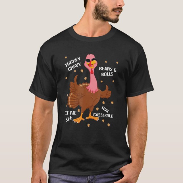 Türkei Gravy Bohnen und Rollen Ließ mir sehen, das T-Shirt (Vorderseite)