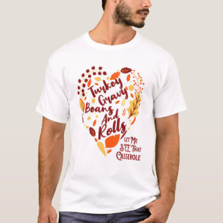 Türkei Gravy Bohnen und Rollen Ließ mir sehen, das T-Shirt