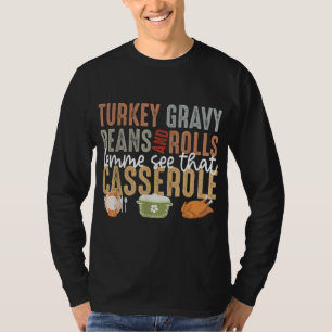 Türkei Gravy Bohnen und Rollen Ließ mir sehen, das T-Shirt