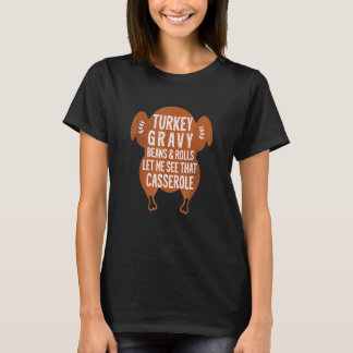 Türkei Gravy Bohnen und Rollen Ließ mir sehen, das T-Shirt
