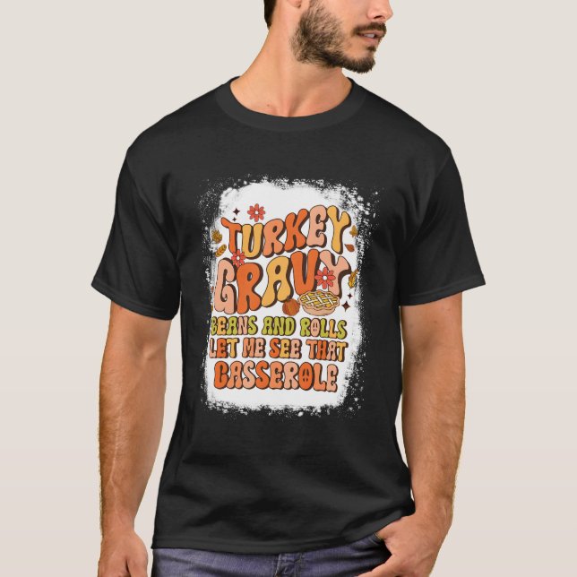 Türkei Gravy Bohnen und Rolls Lass mir sehen, T Ca T-Shirt (Vorderseite)