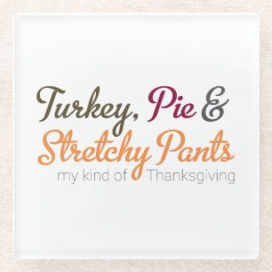 Türkei, Pie und Stretchy Pants Glasuntersetzer
