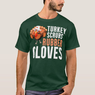 Türkei Scrubs Rubber Gloves Funny Turkey Nurse Tha T-Shirt