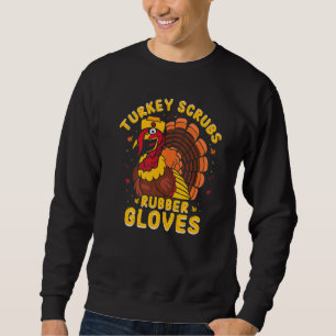Türkei Scrubs Rubber Gloves Nurse Cna Türkei Viele Sweatshirt