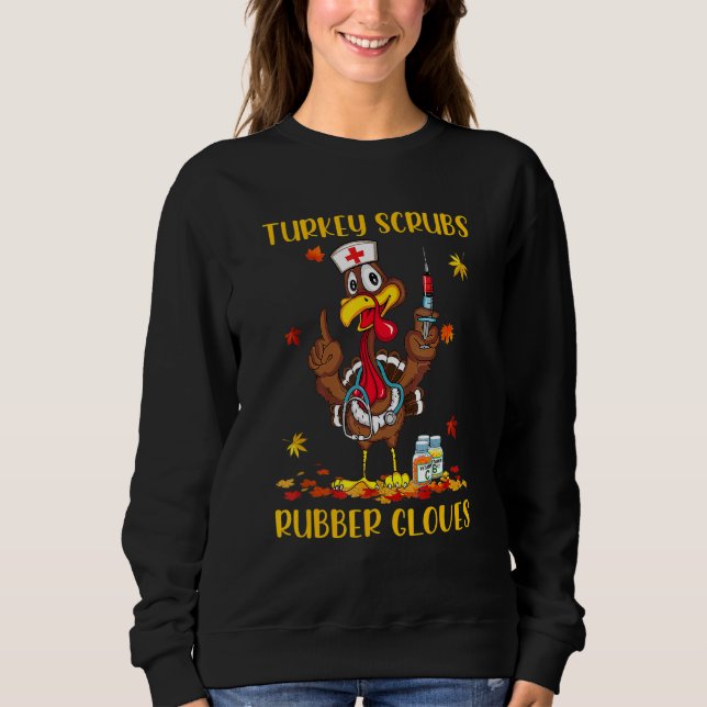 Türkei Scrubs Rubber Gloves Türkei Nurse Thanksgi Sweatshirt (Vorderseite)