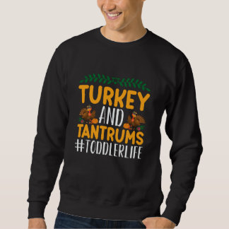 Türkei und Tantrums Toddlerlife Sweatshirt