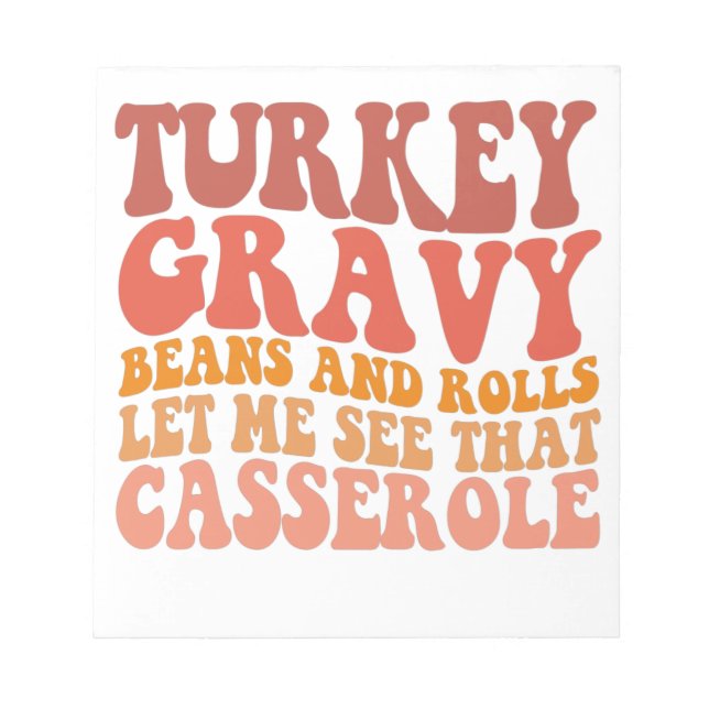 Turkey Gravy Beans and Rolls Funny Thanksgiving Notizblock (Vorderseite)