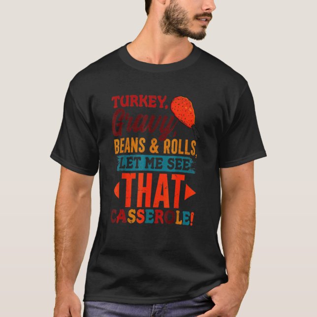 Turkey Gravy Beans & Rolls Casserole Erntedank T-Shirt (Vorderseite)