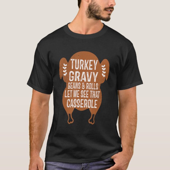 Turkey Gravy Beans & Rolls Gelassen sehen, dass Ca T-Shirt (Vorderseite)