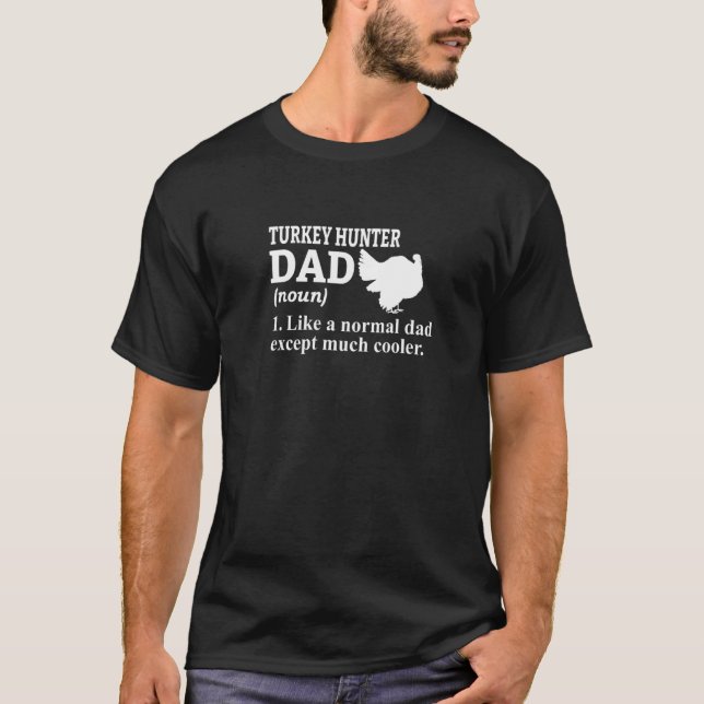 Turkey Hunter Dad Turkey Hunting Turkey Slayer T-Shirt (Vorderseite)