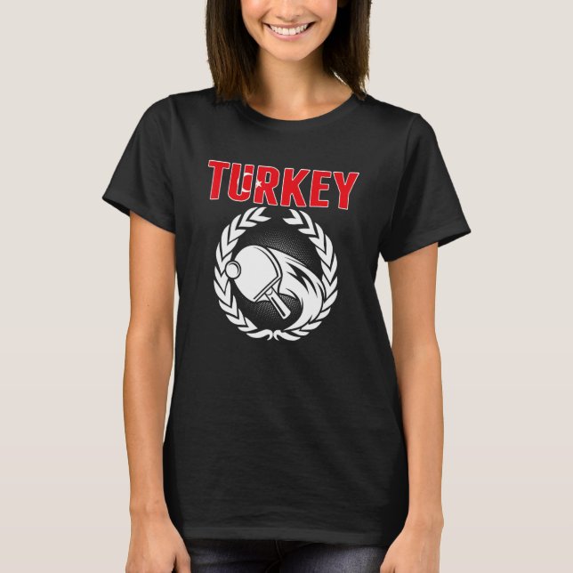 Turkey Table Tennis  Turkish Ping Pong Team Suppor T-Shirt (Vorderseite)