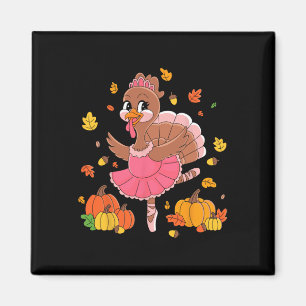Turkey Tancing Ballet Lover Dancer Erntedank für Magnet
