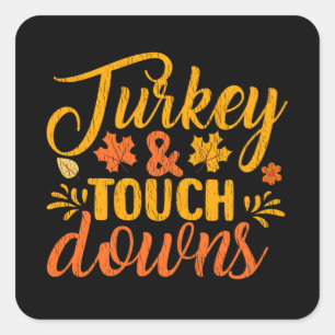 Turkey Touch Downs Thanksgiving Family Football Quadratischer Aufkleber