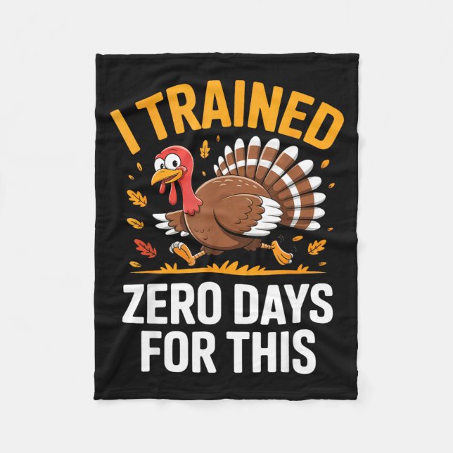 Turkey Trot Thanksgiving Running I Trained Zero Da Fleecedecke (Vorderseite)