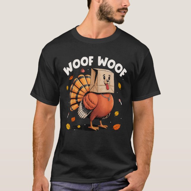 Turkey Woof ich bin ein Hund Funny Erntedank Fall  T-Shirt (Vorderseite)