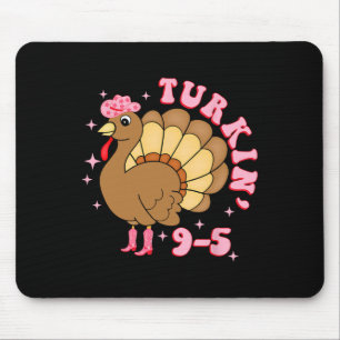 Turkin '9 bis 5 Lustige Arbeit Truthahn Erntedankf Mousepad