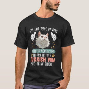 Türkisch Van ICH BIN DIE ART VON MÄDCHEN VOLLKOMME T-Shirt