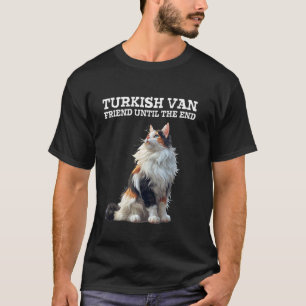 TURKISCHER VAN-FREUND BIS ZUM ENDE Türkisch Van Ka T-Shirt