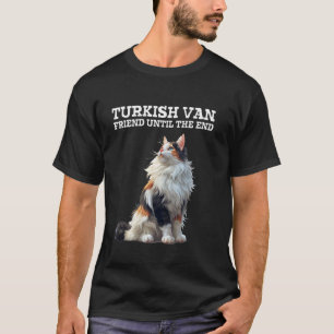 TURKISCHER VAN-FREUND BIS ZUM ENDE Türkisch Van Ka T-Shirt